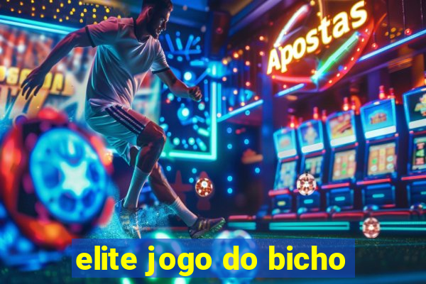 elite jogo do bicho